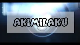 AKIMILAKU [Audio]