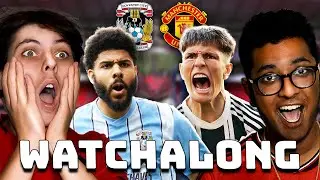 COVENTRY CITY 3-3 (P) MAN UNITED LIVE WATCHALONG 23/24 FA CUP!