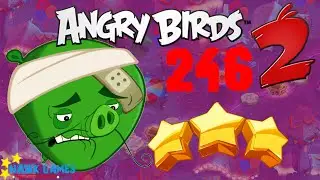 Angry Birds 2 - 3 Stars Walkthrough Level 246 BOSS [4K 60FPS]