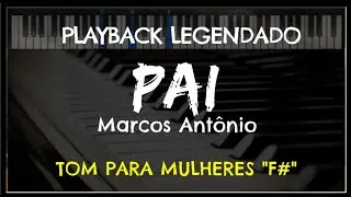 🎤 Pai (PLAYBACK LEGENDADO - TOM FEMININO 