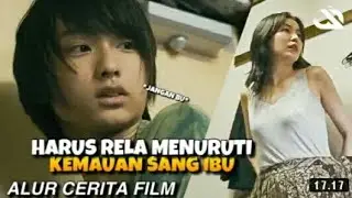 ALUR CERITA FILM SEMI JEPANG!!menuruti kemauan sang ibu! 