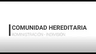 08. SUCESIONES. CLASE 2 COMUNIDAD HEREDITARIA