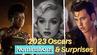 Oscars 2023 Nominations & Surprises