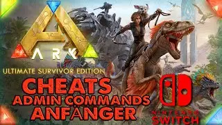 ARK Nintendo Switch Cheats (Admin Commands) für Anfänger für Singel Player und Server