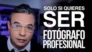 7 CLAVES para ser FOTOGRAFO PROFESIONAL | Solo si quieres ser fotografo profesional | By FerFlo