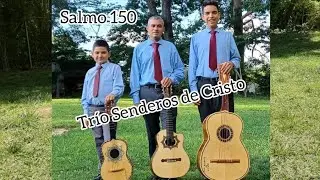 El Salmo 150 @triosenderosdecris  MÚSICA CRISTIANA