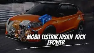 Mobil listrik Nisan Kicks E Power Pertama di indonesia || Tanpa perlu di charger