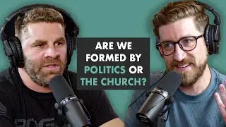 Are we formed by Politics or the Church? | KLP #121