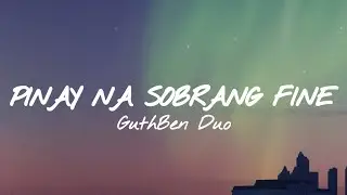 Guthben Duo • Pinay Na Sobrang Fine | LYRICS