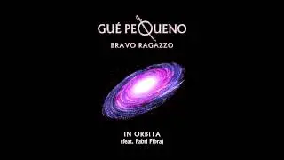 GUÈ PEQUENO - In Orbita feat. Fabri Fibra (Audio)