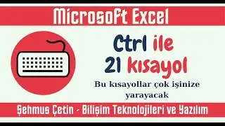 BU KISAYOLLAR ÇOK İŞİNİZE YARAYACAK(Excel'de Ctrl Tuşunun Önemi - 21 Özellik)