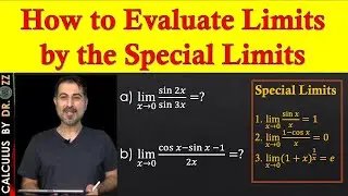 How to Evaluate Limits by the Known Special Limits