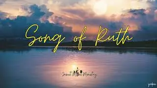 Song of Ruth -  Jesuit Music Ministry (Lyrics)