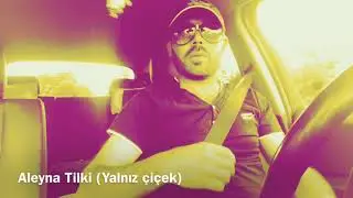 Aleyna Tilki (Yalnız çiçek)