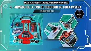 TALLER SEGUIDOR DE LINEA | ARMADO DE LA PCB | 