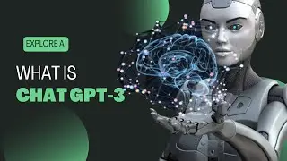 What is Chat GPT-3 ? OpenAI's Chat GPT Explained