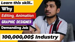 Billion dollar industry | why Editing, and Animation Profession demanding job