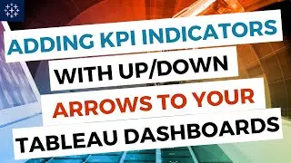 Adding KPI indicators with UP/DOWN arrows to your Tableau dashboards