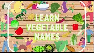LEARN COMMON VEGETABLE NAMES|FUN LEARNING|PRE-SCHOOL|2-6 YEARS|EDUCATIONAL VIDEOS|