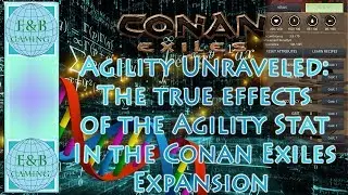 Conan Exiles - AGILITY UNRAVELED - True Effects of Agility Tested and Analyzed