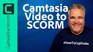 Turn Your Camtasia Video into SCORM eLearning