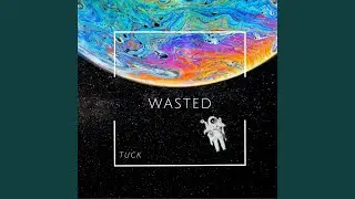 Wasted