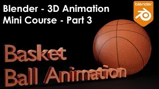 Mastering Animation in Blender 3D - Mini Course - Hindi - Part 3