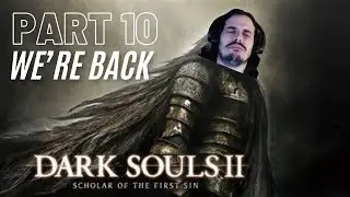 Dark Souls 2 Ending and First time in Dark Souls 3 - Part 1