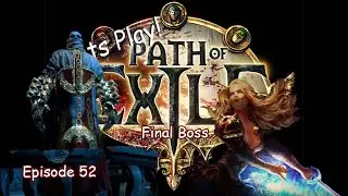 Path of Exile [Episode 52 The End] Dominus