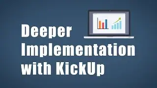 Achieving Deeper Implementation with KickUp