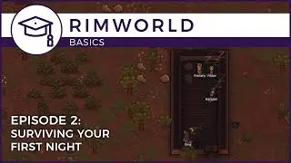 Rimworld - Basics Episode 2: Surviving Your First Night | Schematics Basics