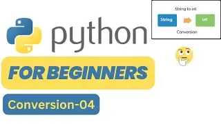 Conversion - Python for Beginners - 04