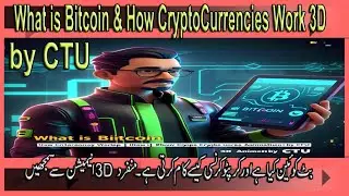 What is Bitcoin | Bitcoin Concept | How Crypto Currency Works 3D Animation in Hindi Urdu by CTU