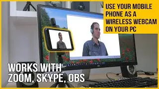 Use your phone as a webcam in Zoom (or anything else) on a PC