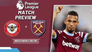 BRENTFORD V WEST HAM | PREMIER LEAGUE | MATCH PREVIEW