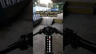 Pt 2 Belajar Mengendarai Motor Kopling untuk Pemula Menggunakan Motor Satria Barong