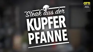 Steak aus der Kupferpfanne - So wird es richtig gut!