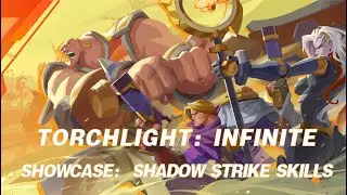 Torchlight: Infinite | CBTII Showcase - Shadow Strike Skills