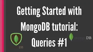 Getting Started with MongoDB tutorial: Queries #1 -find(), Conditions, and Operators [for beginners]