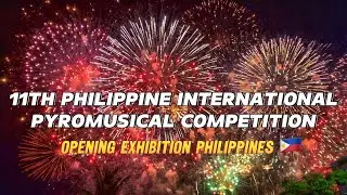 11th Philippine International Pyromusical Competition | Philippines Opening Exhibition