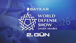 Milli Teknoloji Hamlesi’nin Gücü | World Defense Show | 2. Gün