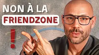 Comment EVITER la Friendzone  ? (Guide complet)