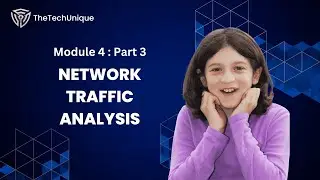 Module 4: Part 3 ~ NETWORK TRAFFIC ANALYSIS
