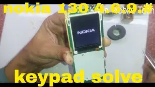 Nokia 130 ta 1017 3 6 9 # keypad not working