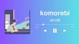 komorebi v0.1.28 overview - transparency, window animations and more