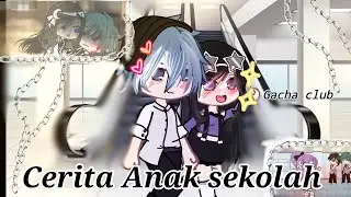 °°🍄 cerita anak sekolah°°?!😮💫 //GCMM INDONESIA