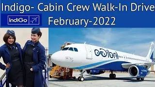 Indigo Airlines Walk-In Interview February-2022