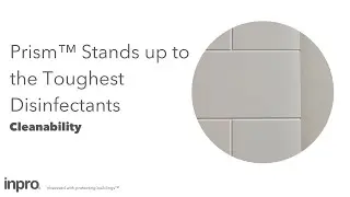 Watch Prism™ Solid Surface Stand up to the Toughest Disinfectants