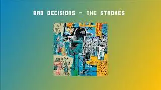 The Strokes - Bad Decisions (1 Hour)
