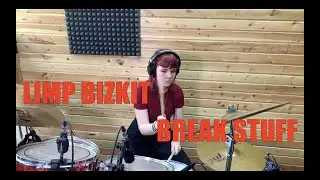 Limp Bizkit - Break stuff (Drum Cover by Катерина Горовая)